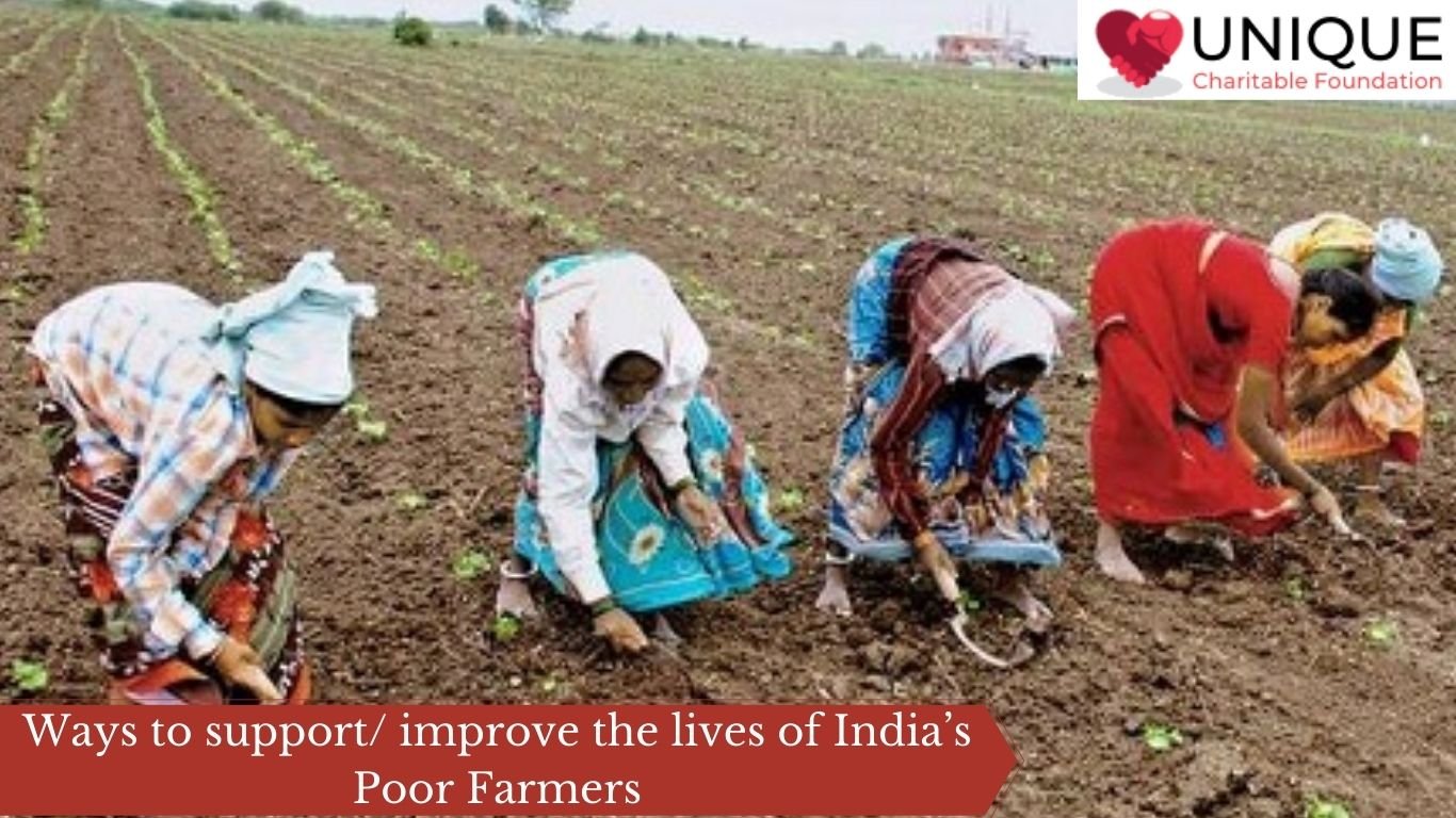 Ways to support/ improve the lives of India’s Poor Farmers