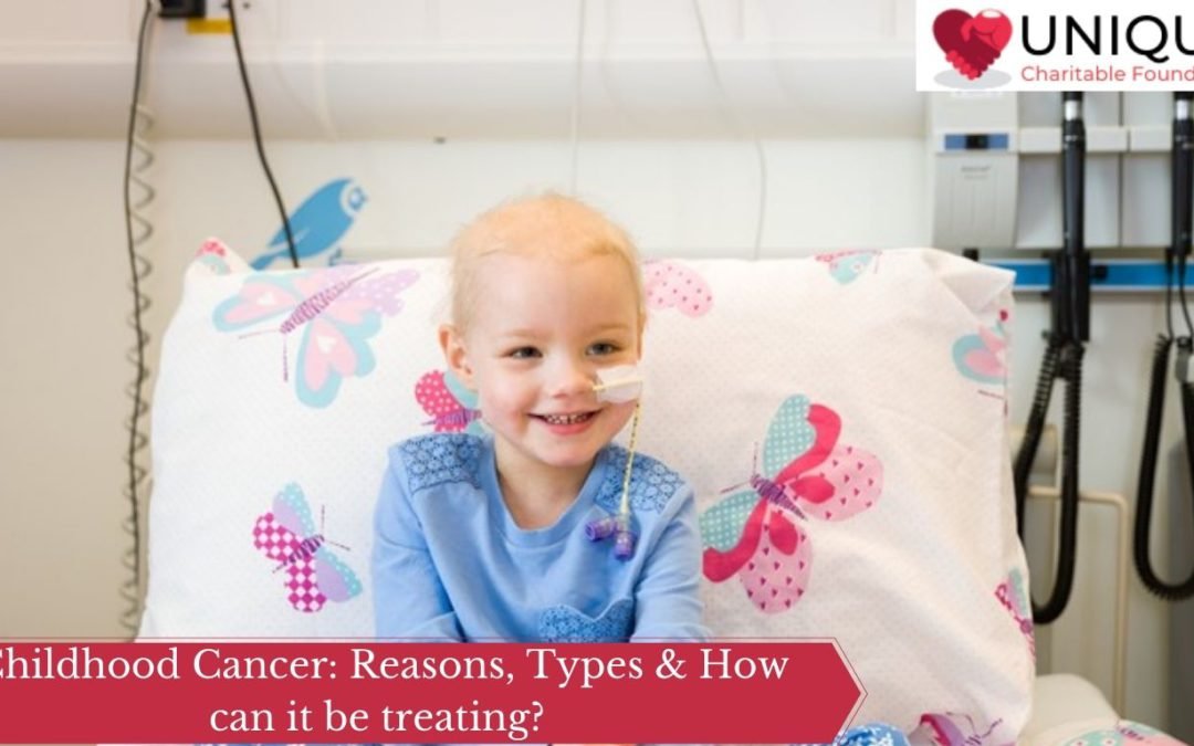 Childhood Cancer: Reasons, Types & How can it be treating?