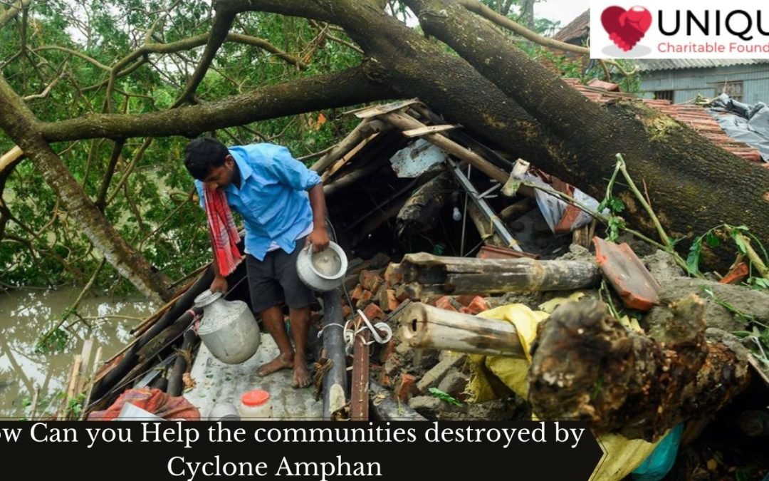 How Can you Help the communities destroyed by Cyclone Amphan