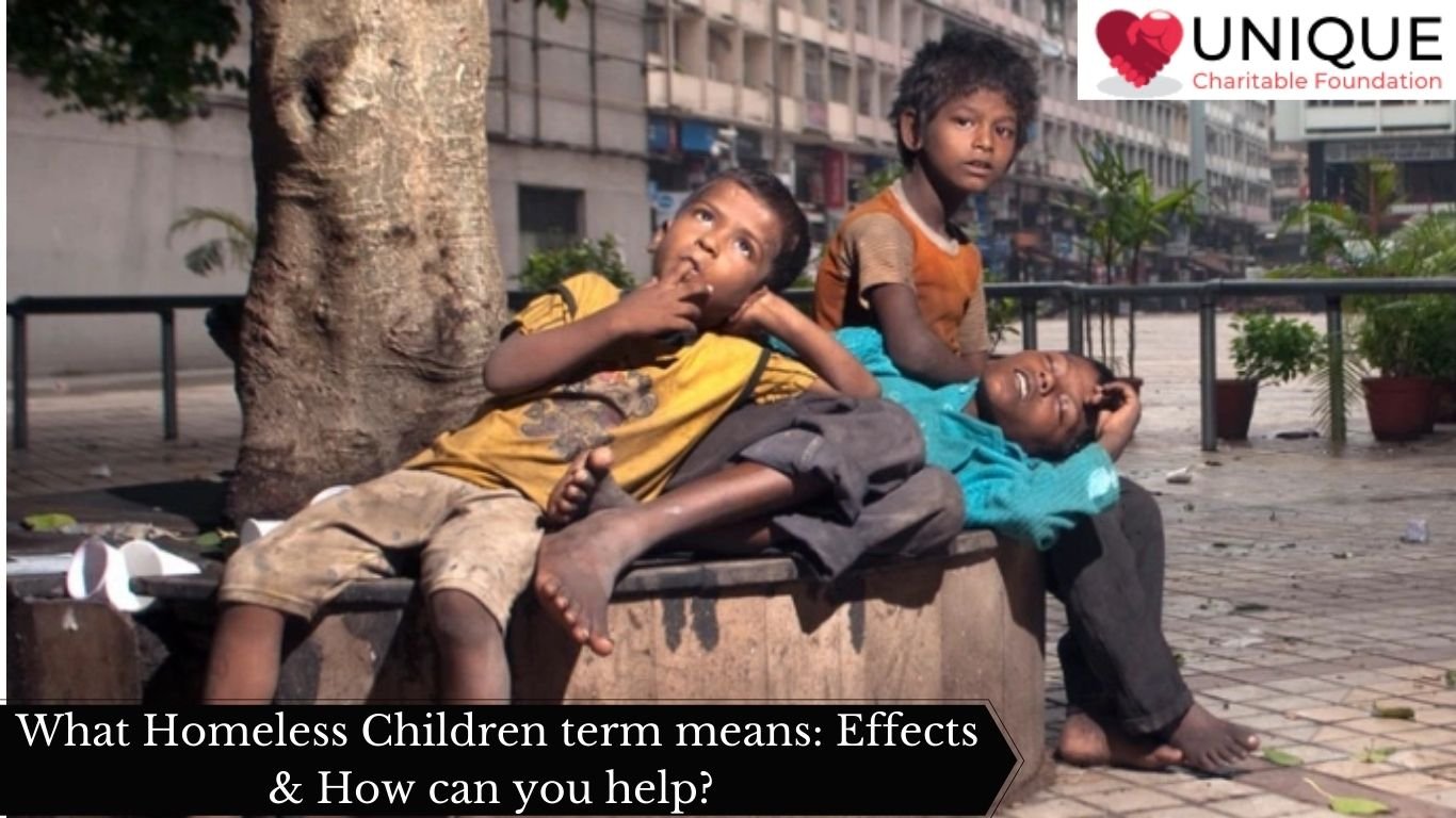 What Homeless Children term means: Effects & How can you help?
